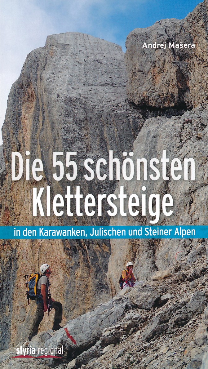 Klimgids - Klettersteiggids Die 55 schönsten Klettersteige | Styria Ve